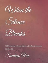 When the Silence Breaks