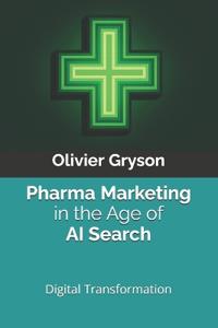Pharma Marketing in the Age of AI Search