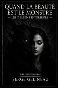 Quand la Beauté Est le Monstre