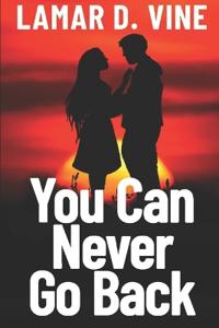 You Can Never Go Back
