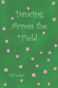 Dancing Across the Field