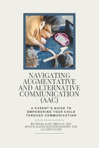 Navigating Augmentative and Alternative Communication (AAC)