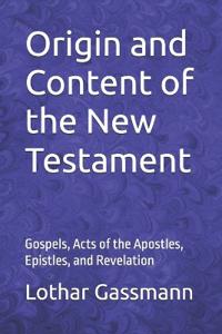 Origin and content of the New Testament