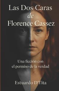 Las Dos Caras de Florence Cassez