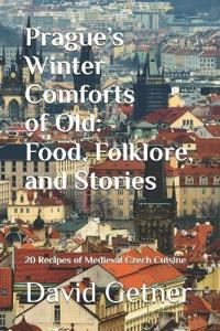 Prague's Winter Comforts of Old