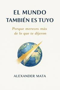 El mundo también es tuyo