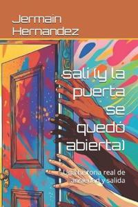salí (y la puerta se quedó abierta)