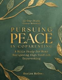 Pursuing Peace in Coparenting