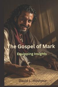 Equipping Insights - The Gospel of Mark