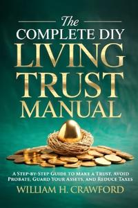 The Complete DIY Living Trust Manual