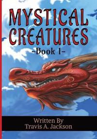 Mystical Creatures - Book 1
