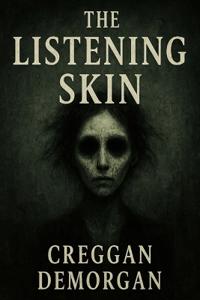The Listening Skin