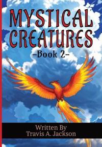 Mystical Creatures - Book 2