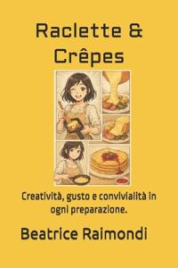 Raclette & Crêpes