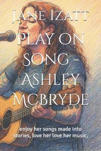 Play on Song - Ashley McBryde