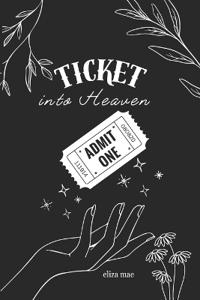 Ticket into Heaven