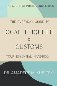 The Everyday Guide to Local Etiquette & Customs