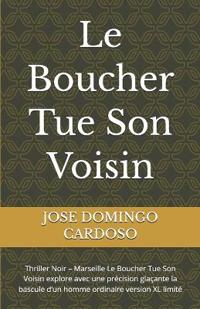 Le Boucher Tue Son Voisin