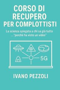 Corso Di Recupero Per Complottisti
