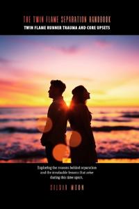 The Twin Flame Separation Handbook