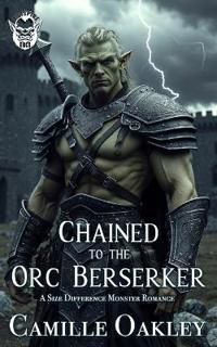 Chained to the Orc Berserker