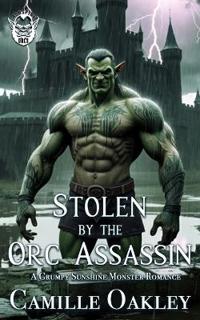 Stolen by the Orc Assassin