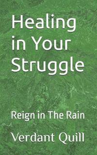 Healing in Your Struggle