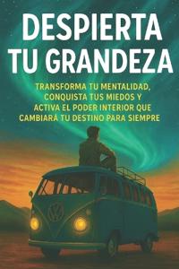Despierta Tu Grandeza