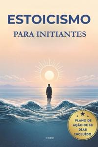 Estoicismo Para Iniciantes