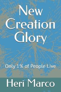 New Creation Glory