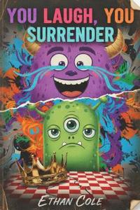 You Laugh, You Surrender