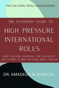 The Everyday Guide To High Pressure International Roles