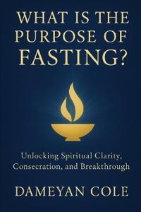 What Is the Purpose of Fasting?