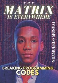 The Matrix Is Everywhere