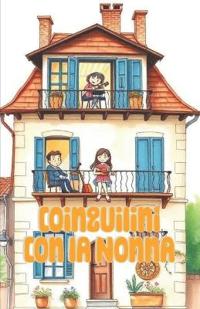 Coinquilini con la Nonna (Italian Edition)