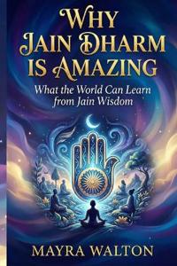 Why Jain Dharm is Amazing