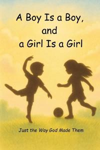 A Boy Is a Boy, and a Girl Is a Girl