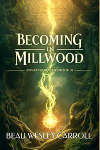 Becoming In Millwood