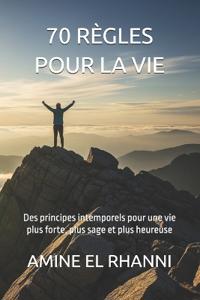 70 règles pour la vie