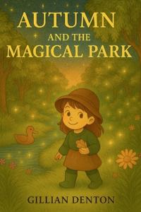 Autumn and the Magical Park