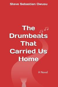 The Drumbeats That Carried Us Home