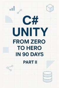 C# Unity from Zero to Hero in 90 Days Part 2