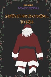Santa Claus Is Coming... To Kill