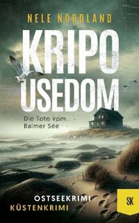 KRIPO USEDOM - Die Tote vom Balmer See