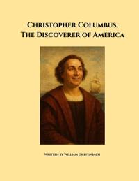 Christopher Columbus, the Discoverer of America