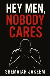 Hey Men, Nobody Cares