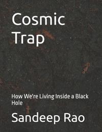 Cosmic Trap