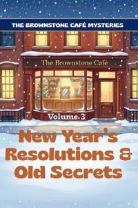 New Year's Resolutions & Old Secrets