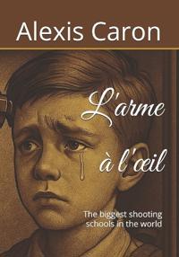 L'arme à l'oeil
