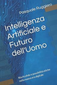 Intelligenza Artificiale e Futuro dell'Uomo